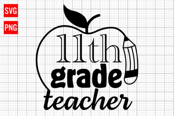 11th Grade Teacher SVG for Crafts and Graphics