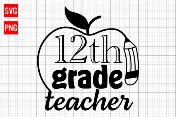 12th Grade Teacher SVG for Crafts and Graphics