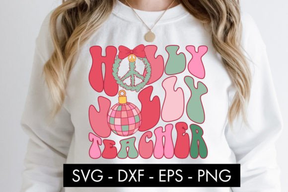 Holly Jolly Teacher SVG: Festive Graphics for Crafts