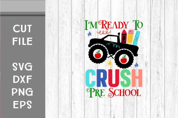 I'm Ready to Crush Pre School SVG for Crafts & Graphics