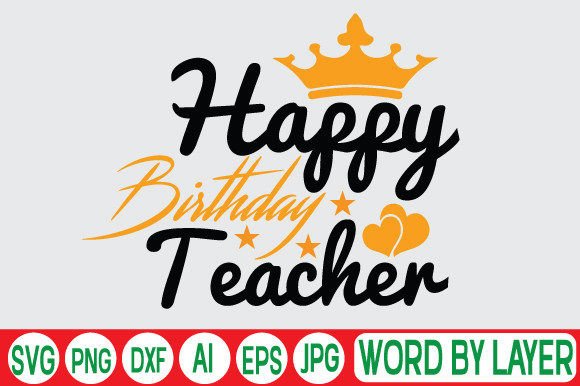 Teacher Birthday SVG: Graphics for Crafts